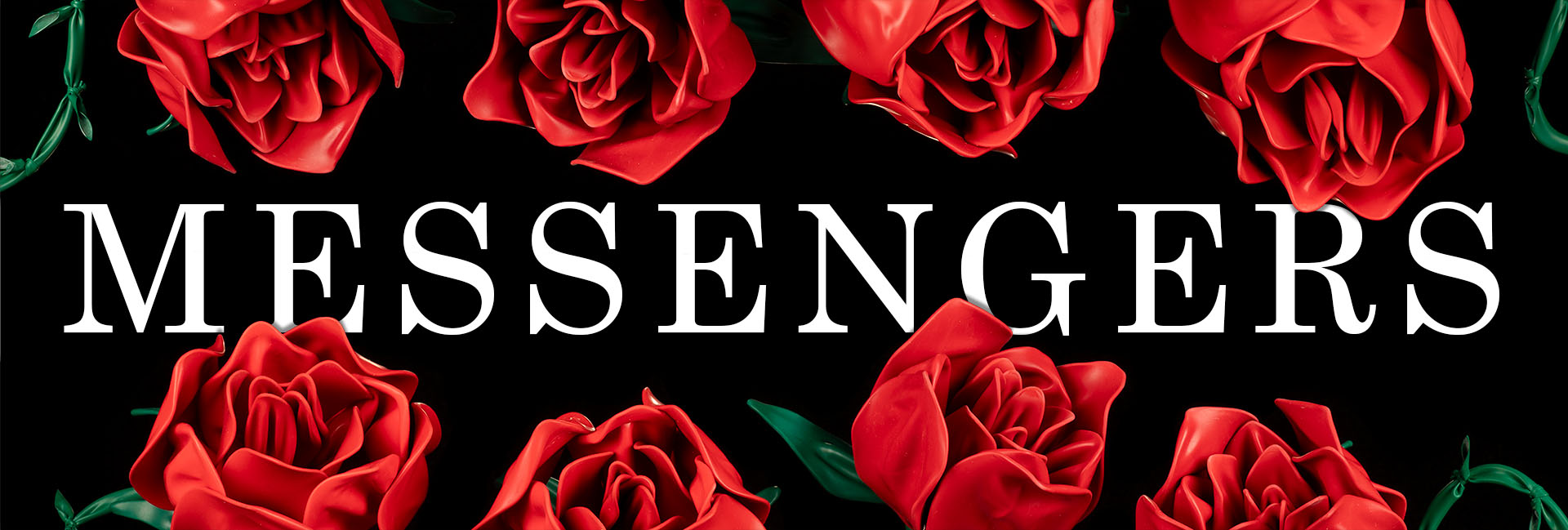 Messengers banner with red roses on top and bottom